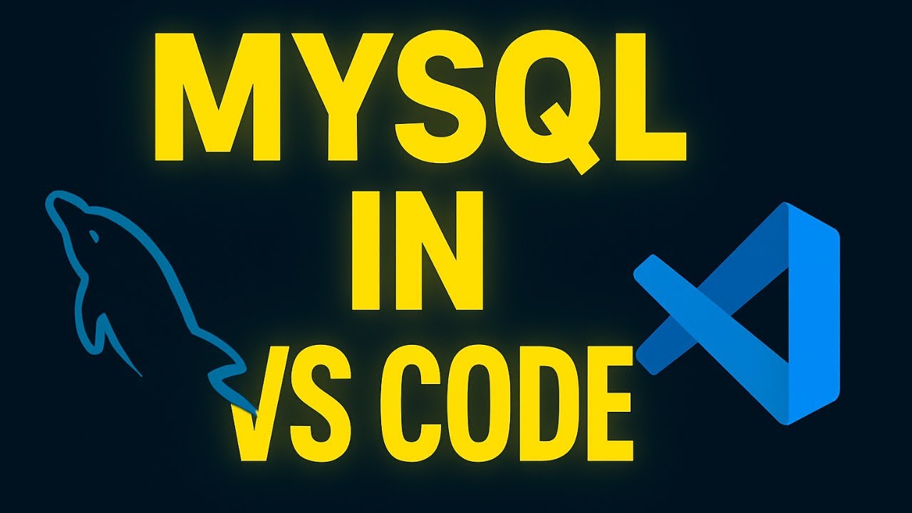 How to Run MySQL in Visual Studio Code | MySQL in VSCode (2025)