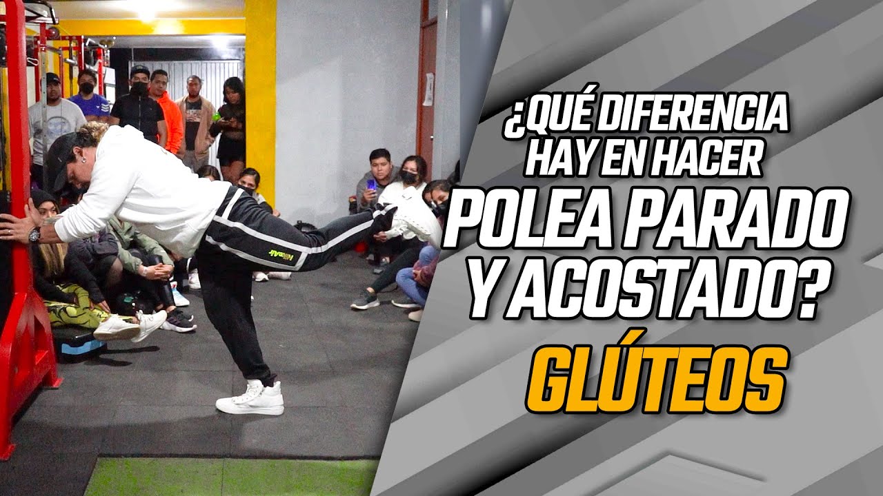 ¿QUÉ DIFERENCIA HAY EN HACER PATADA EN POLEA PARADO Y ACOSTADO? - GLÚTEOS | - Frank Serapión