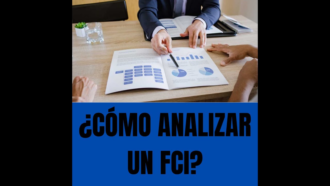 C&oacute;mo analizar un Fondo Com&uacute;n de Inversi&oacute;n?