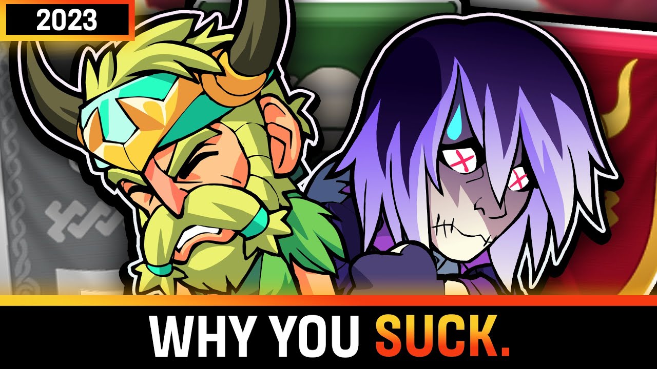 WHY YOU SUCK at Brawlhalla.