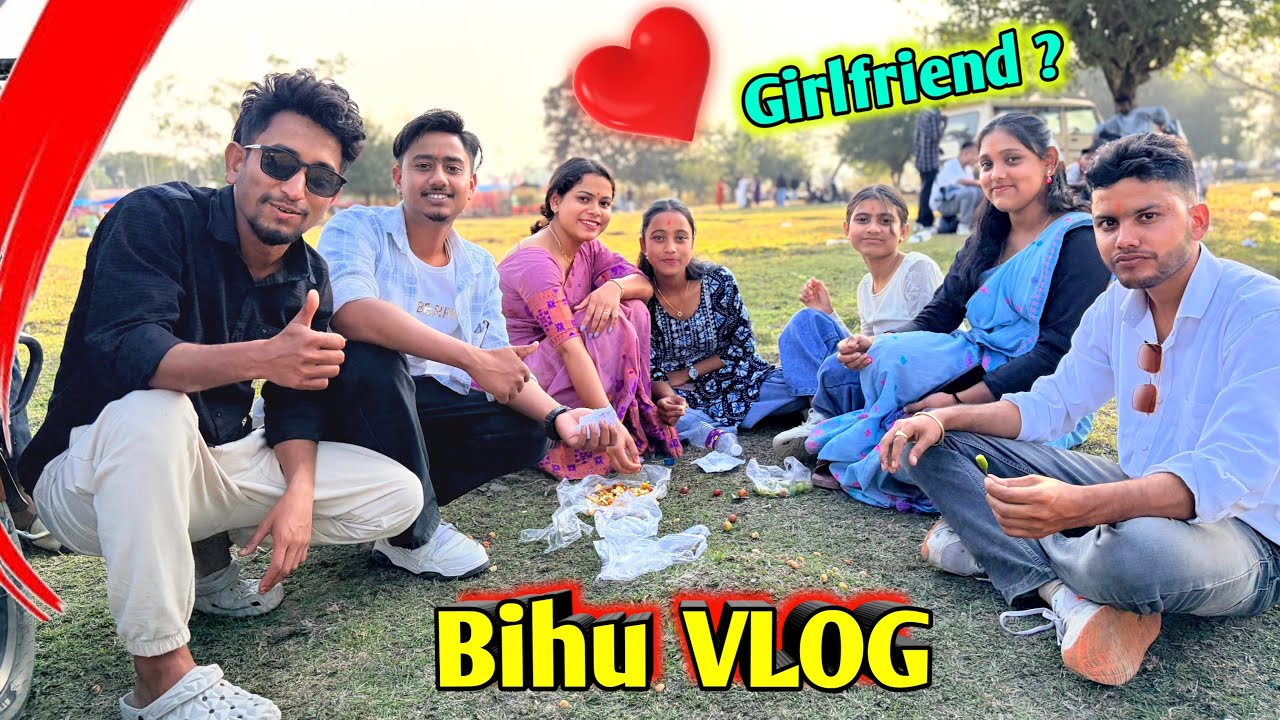 বিহু VLOG - Girlfriend Reveal ?