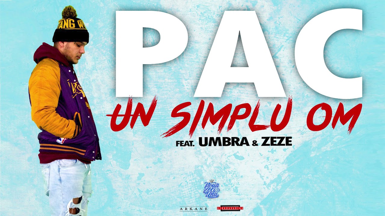 Pac - Un simplu om feat.  Umbra & Zeze
