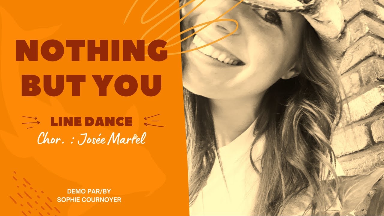 Nothing But You (Line Dance, chorégraphiée par Josée Martel)