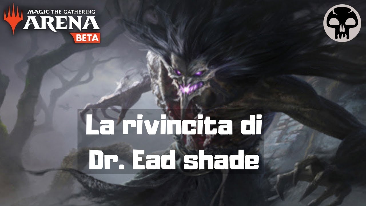 Magic Arena Ita - Guida mazzo mono nero aggro, la rivincita di Dr. Ead Shade