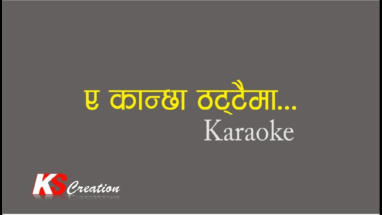Eh Kanchha Thattaima || Karaoke || Narayan Gopal & Tara Devi