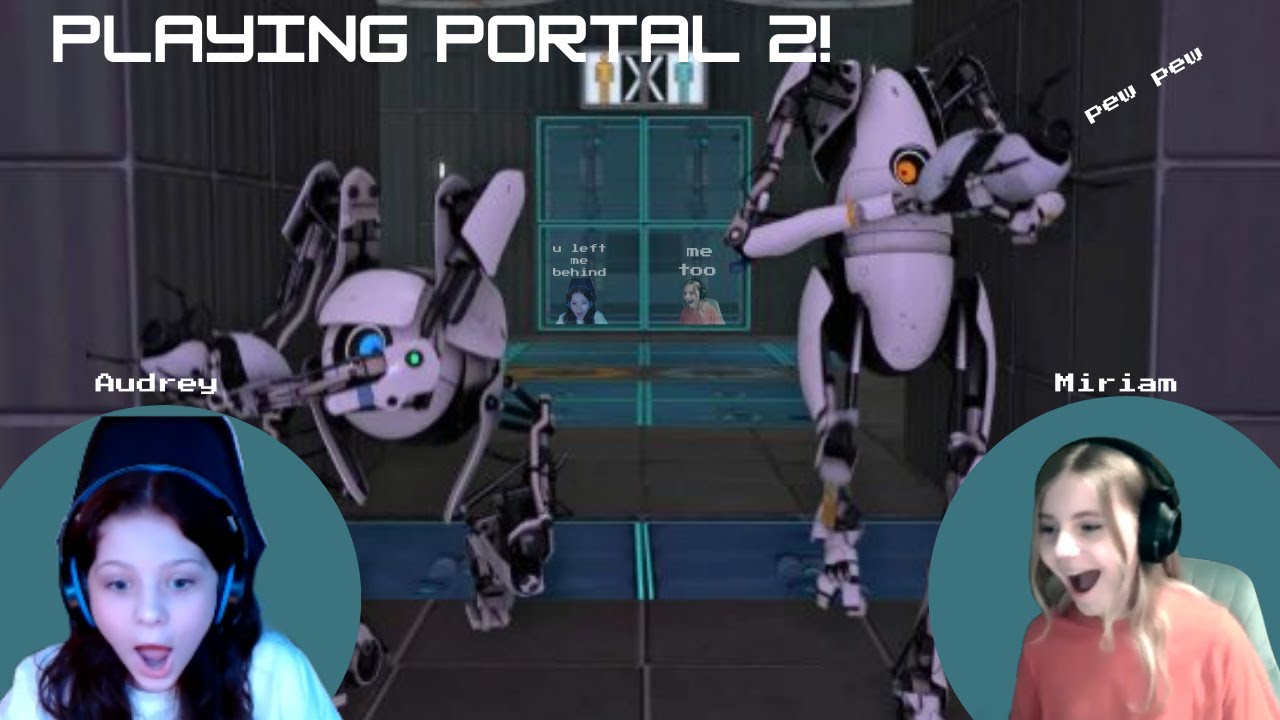 Miriam teaches Audrey how to play Portal 2 for the FIRST TIME!