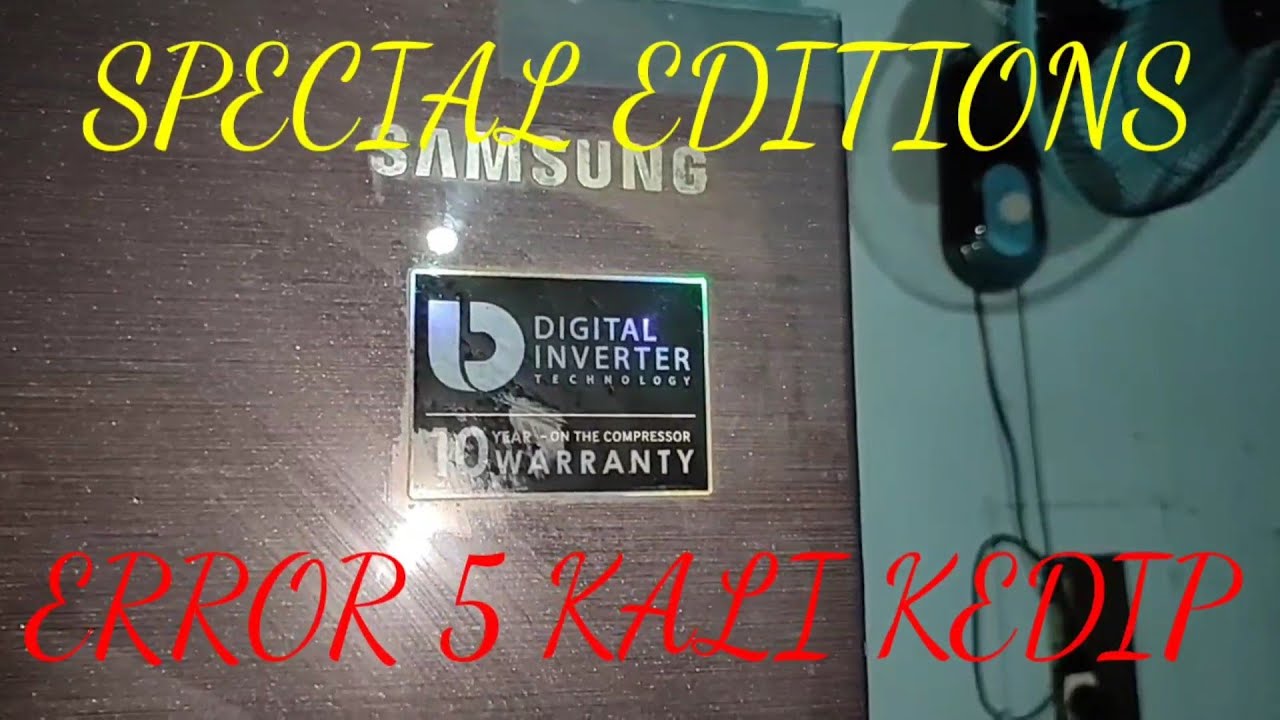 Kulkas samsung digital inverter  error 5 kali kedip