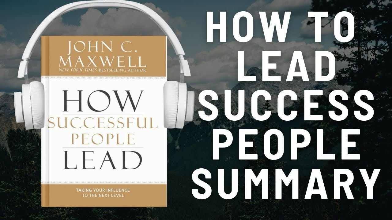 How Successful People Lead: Take Charge of Your Team, Grow Your Business (John C. Maxwell) Audiobook