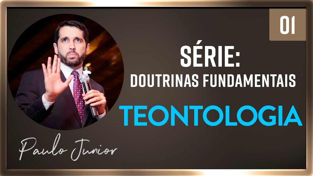 A Doutrina de Deus - Paulo Junior