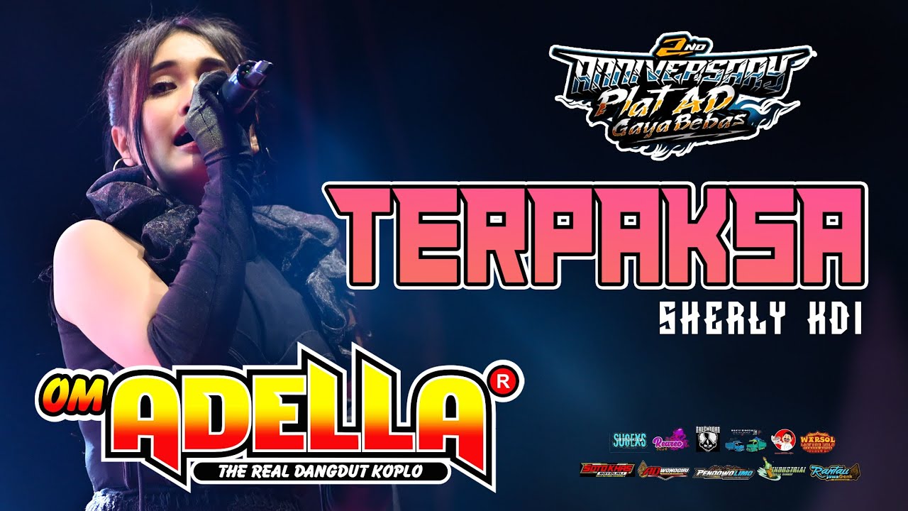 TERPAKSA VOC SHERLI KDI || OM ADELLA | ANNIV 2Nd PLAT AD GAYA BEBAS | 07-09-2024 | YON ARMED BEKASI