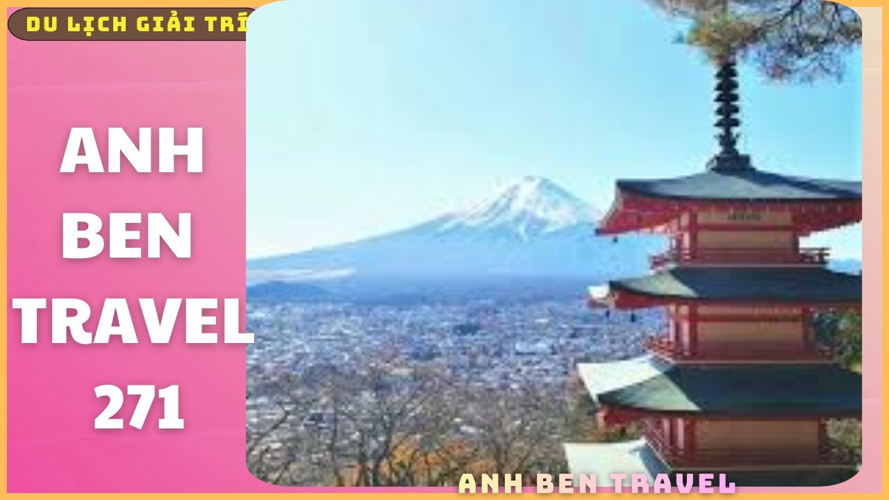 Anh Ben Travel Số 271 - Dạo Quanh Con Đường Nhật Bản