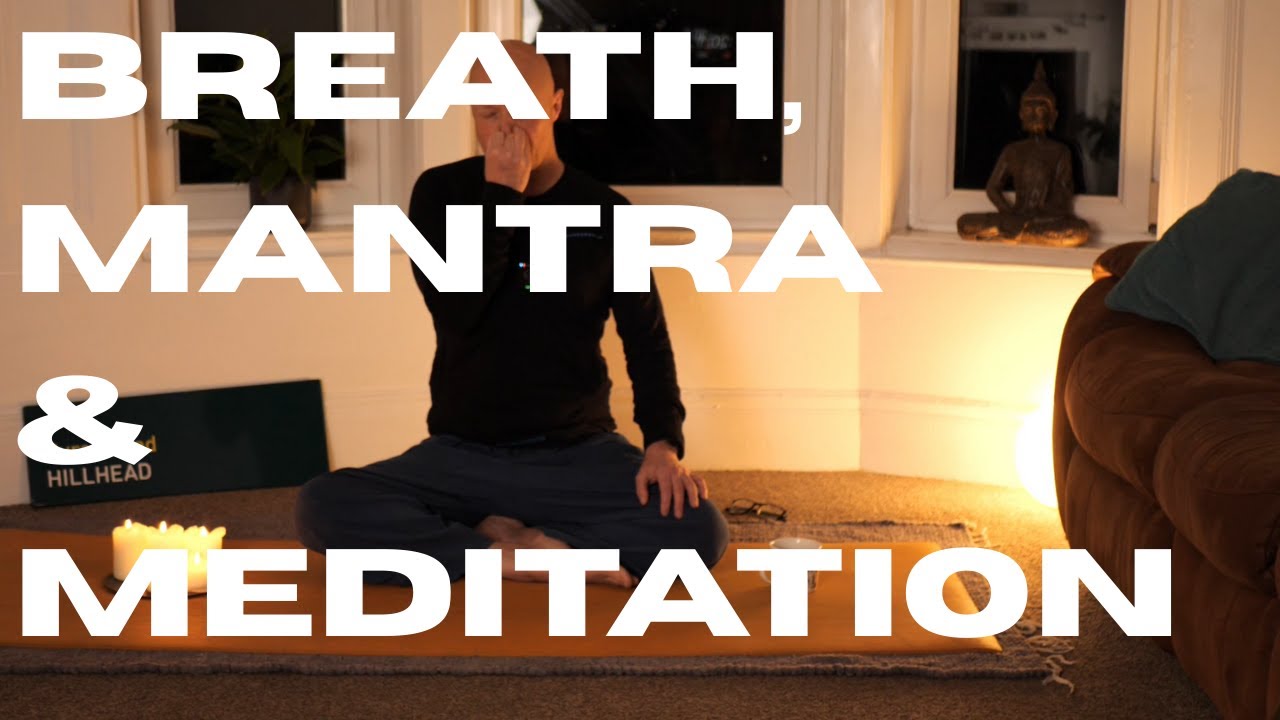 Breathing, Mantra and Meditation - Day 21 of 31