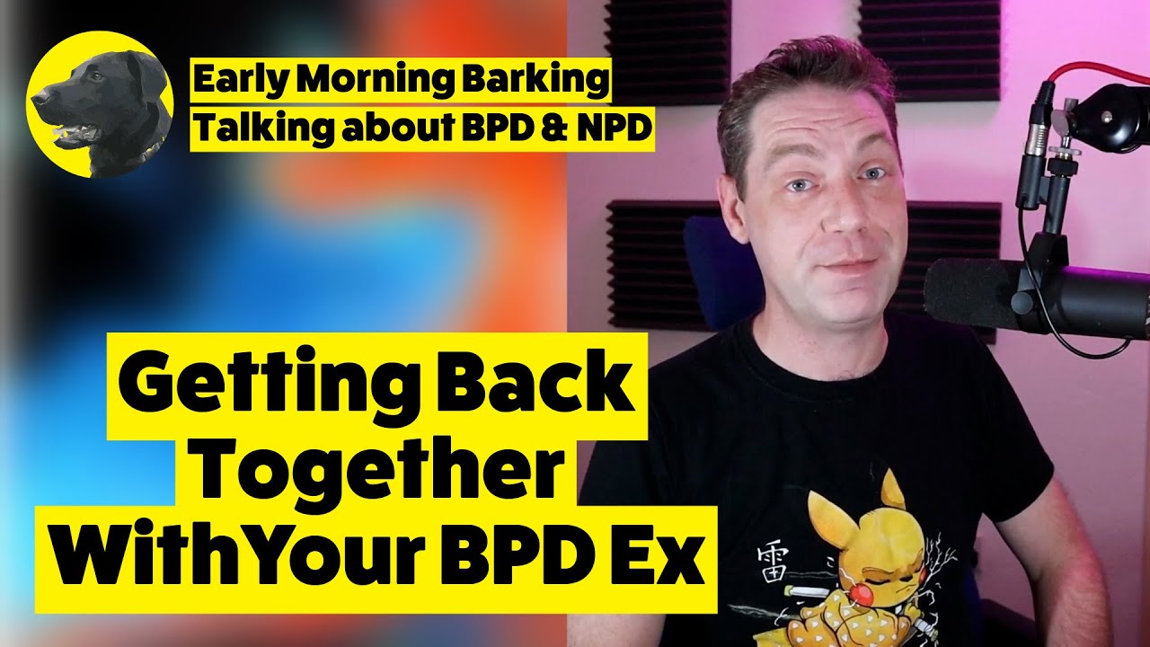 Getting Back Together With Your BPD Ex