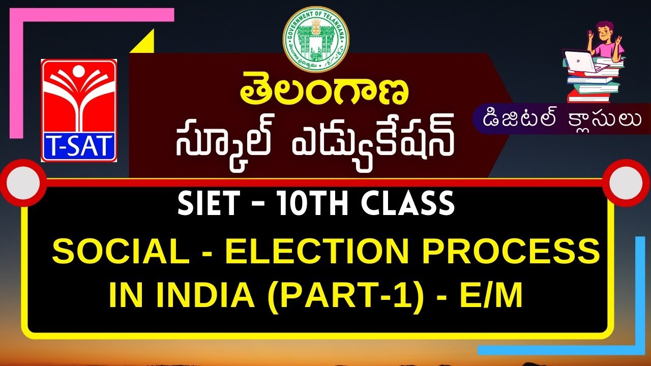 T-SAT || SIET - X Class || SOCIAL - Election Process in India (Part-1) - E/M || 25-01-2021