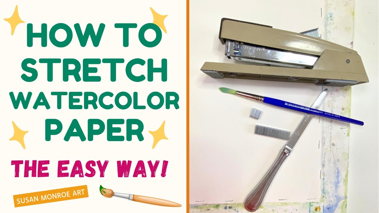 How to Stretch Watercolor Paper the Easy Way