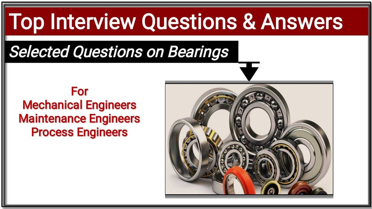 Interview Questions And Answers on Bearing | Mechanical Fitter Interview Questions And Answers.