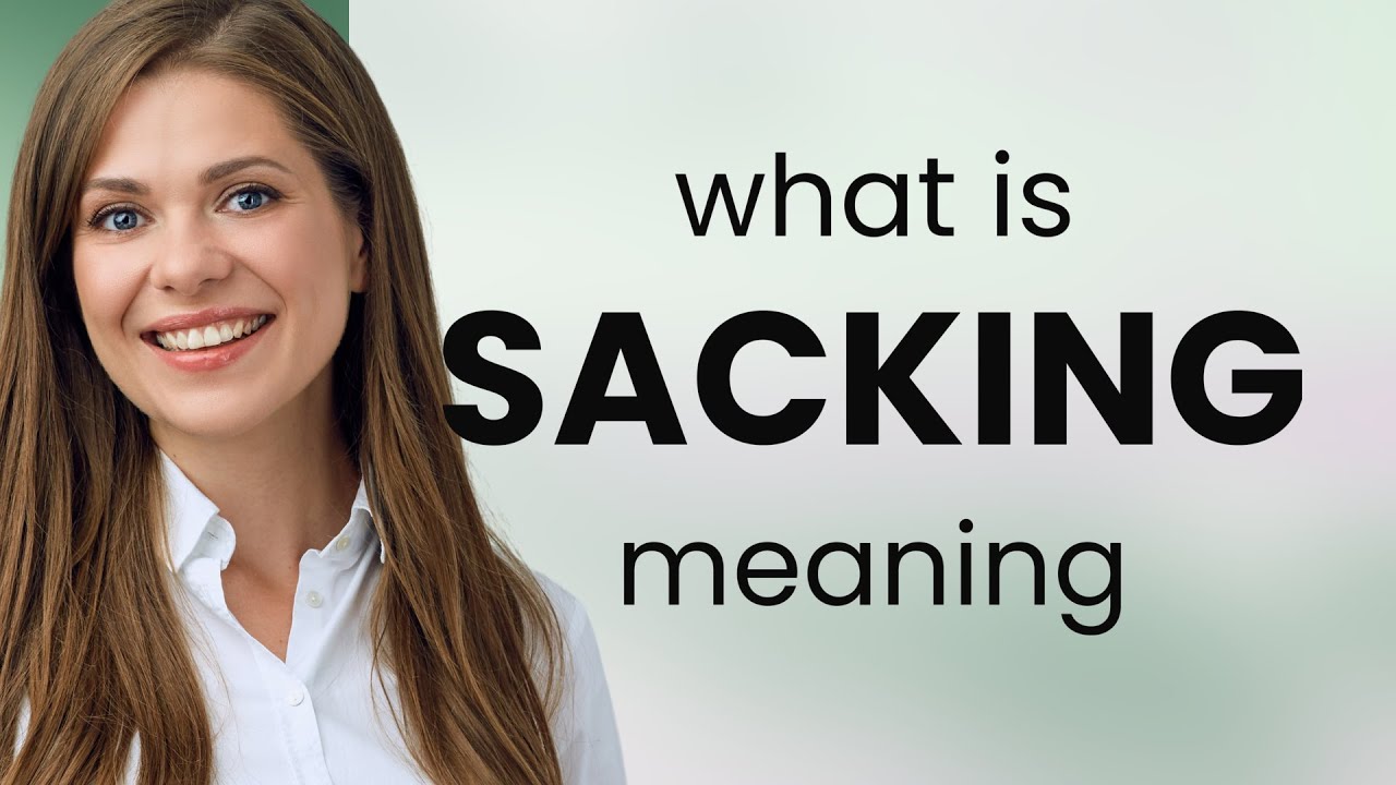 Sacking | what is SACKING meaning