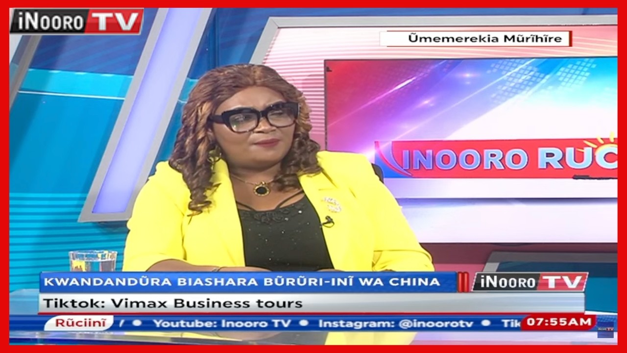 Kwandandũra Biacara Bũrũri-inĩ wa China  na Wambui wa Vimax Business Tours #iNooroRuciinĩ