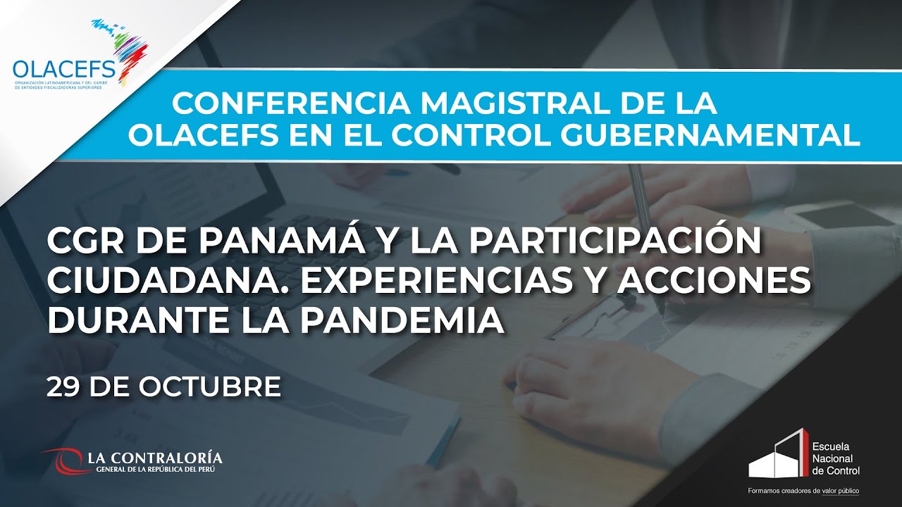 Conferencia Magistral: CGR de Panamá y la Participación Ciudadana  Experiencias y Acciones durante