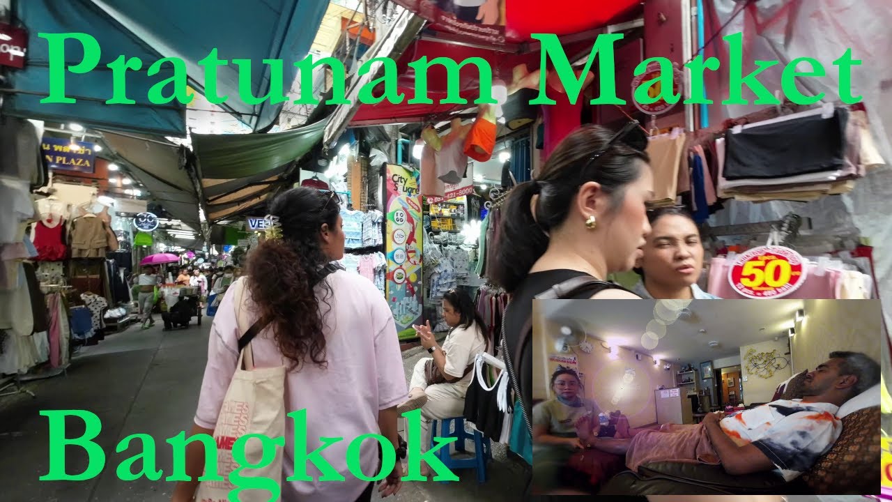 Pratunam Market and Massage - Bangkok - Thailand