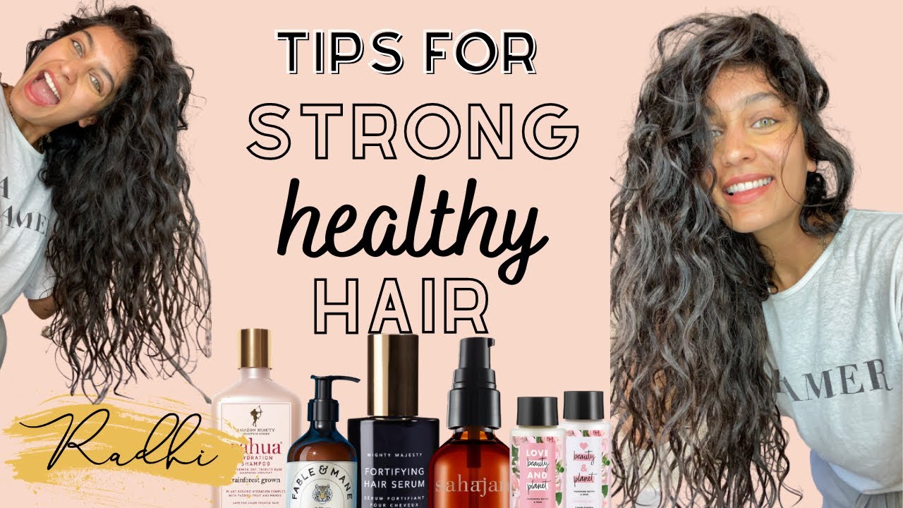Hair Care Tips - FOR HEALTHY STRONG HAIR + FASTER HAIR GROWTH