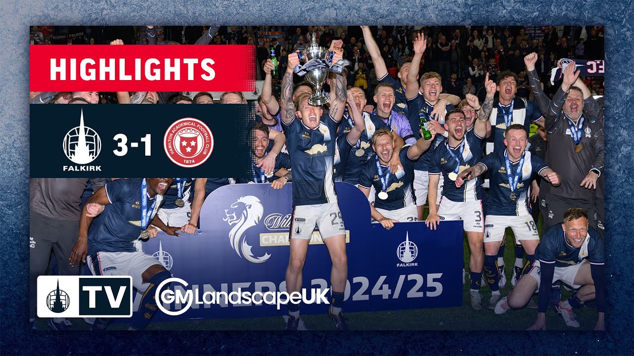 Highlights | Falkirk 3-1 Hamilton Accies | Bairns win back to back titles in dramatic season finale!