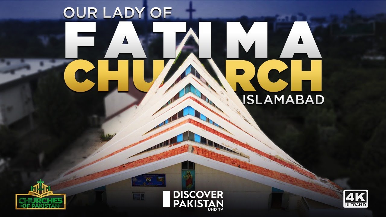 Our Lady of Fatima Church Islamabad | Churches of Pakistan | 15 September 2022