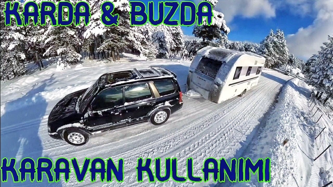 KARDA BUZDA KARAVAN ÇEKERKEN NELERE DİKKAT ETMEMİZ GEREKLİ & TOWING A CARAVAN ON ICE ON SNOW