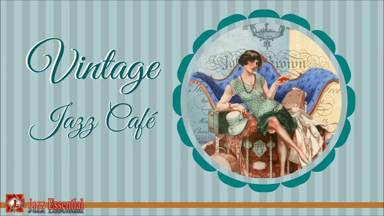 Vintage Jazz Caf&egrave; Mix - 1920s, 30s, 40s Swing & Jazz Jazz About Love&hearts;️