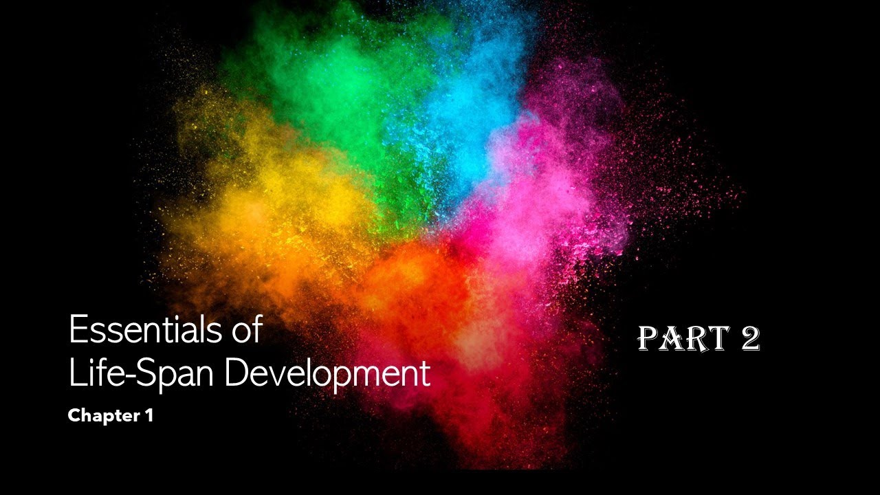 Introduction to Developmental Psychology - Chapter 1 - PART 2