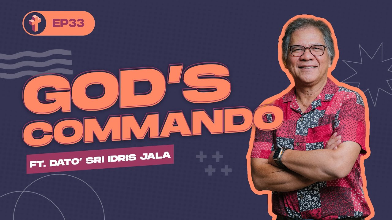 God's Commando ft. Dato' Sri Idris Jala | Let's Get Real #33