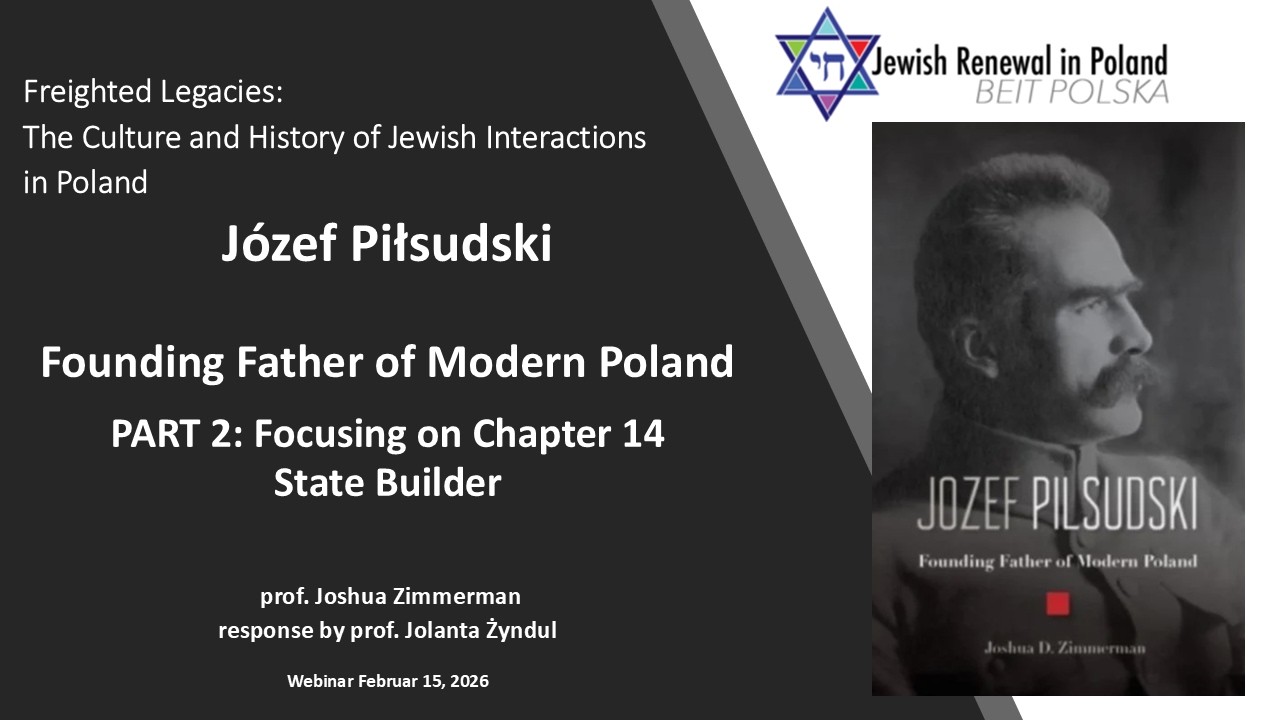 Joshua D. Zimmerman: Jozef Pilsudski, Founding Father of Modern Poland | Part II: State Building.