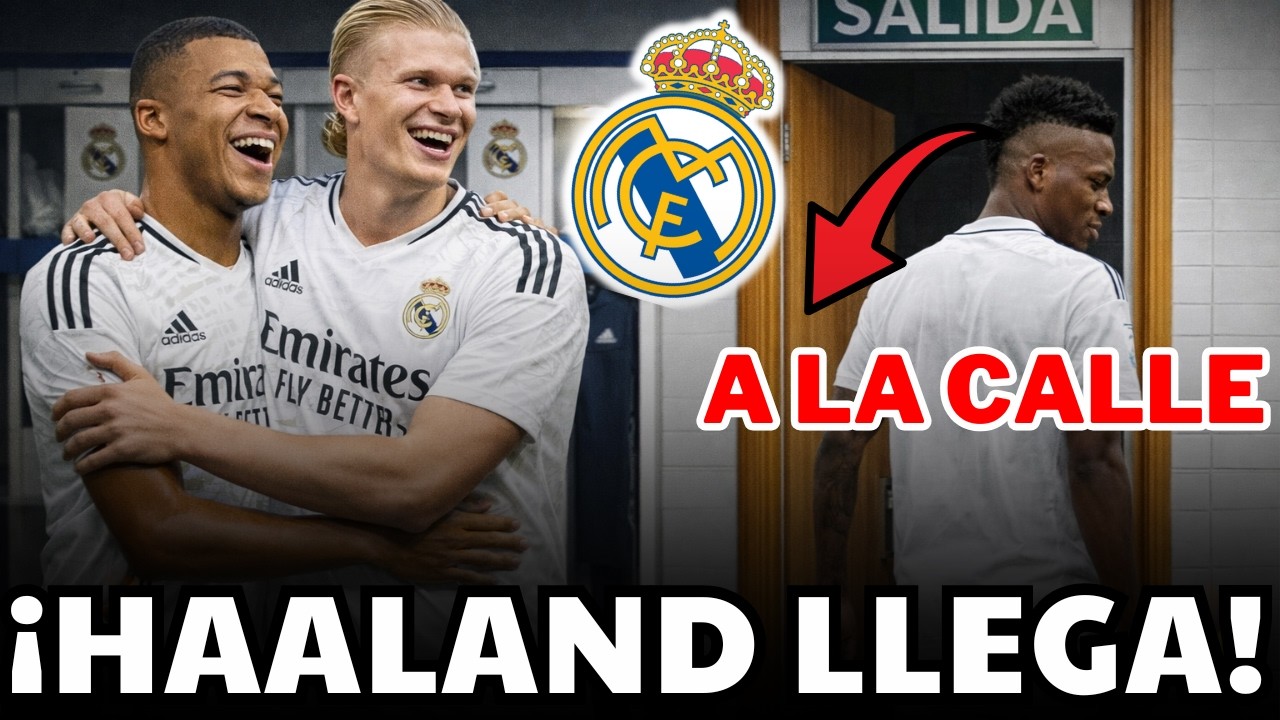🚨 BOMBA EN EL REAL MADRID: HAALAND LLEGA Y VINICIUS PODRÍA SALIR 😱🔥
