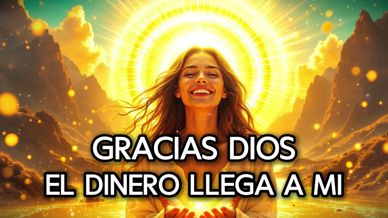 GRACIAS DIOS, EL DINERO LLEGA A MÍ 💰✨ Canción Sagrada de Prosperidad y Abundancia 🙏