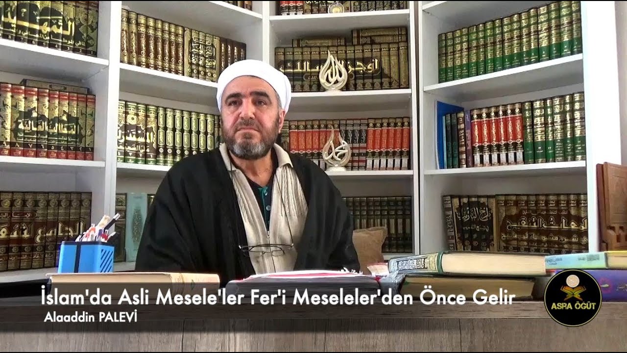 İslam'da Asli Mesele'ler  | Alaeddin Palevi Hoca