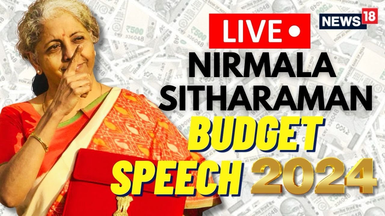 Budget 2024 LIVE Updates | Nirmala Sitharaman Budget Speech LIVE | Union Budget 2024 LIVE | N18L