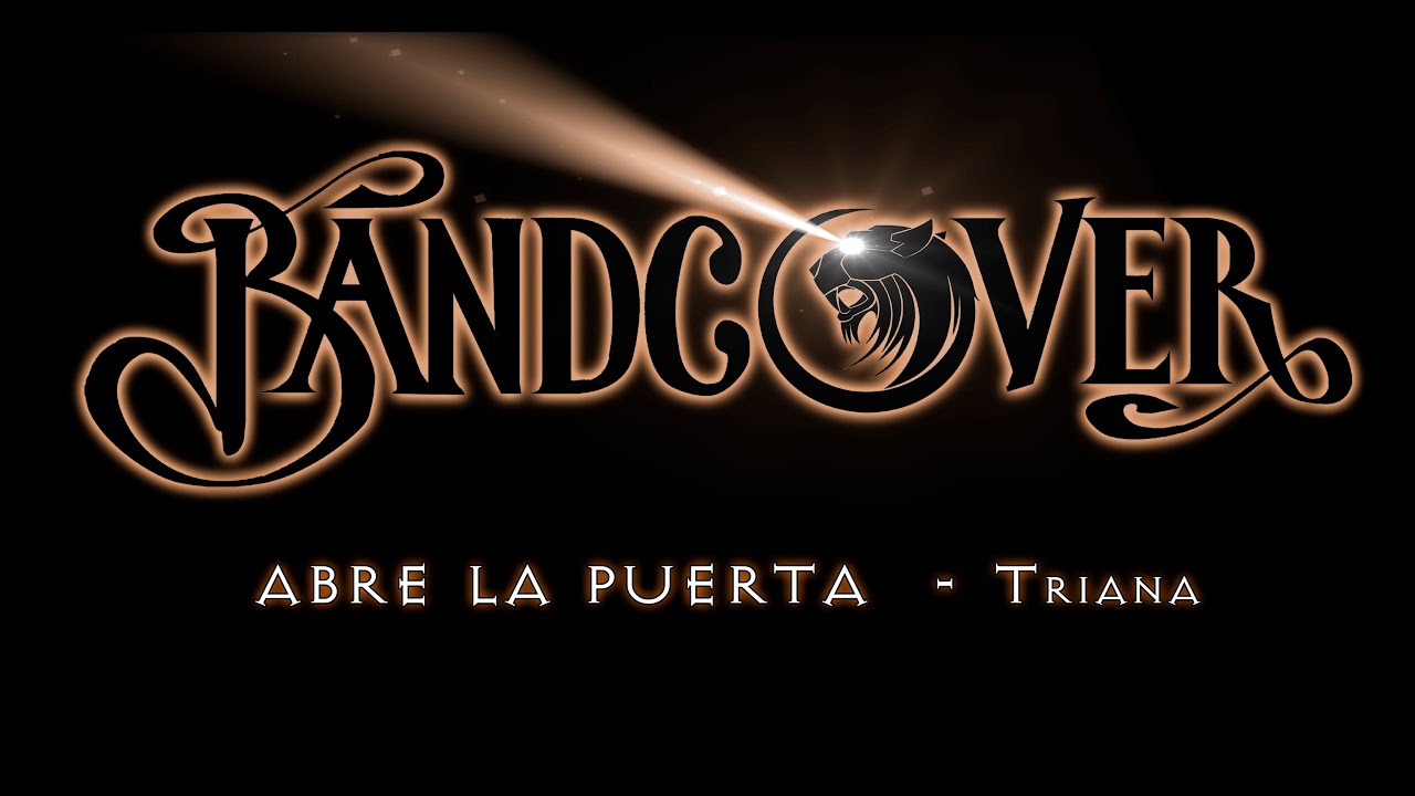 BANDCOVER - ABRE LA PUERTA (TRIANA)