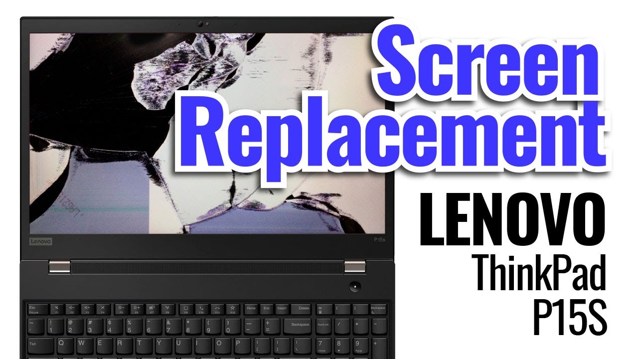 Как заменить экран на ноутбуке Lenovo ThinkPad P15s