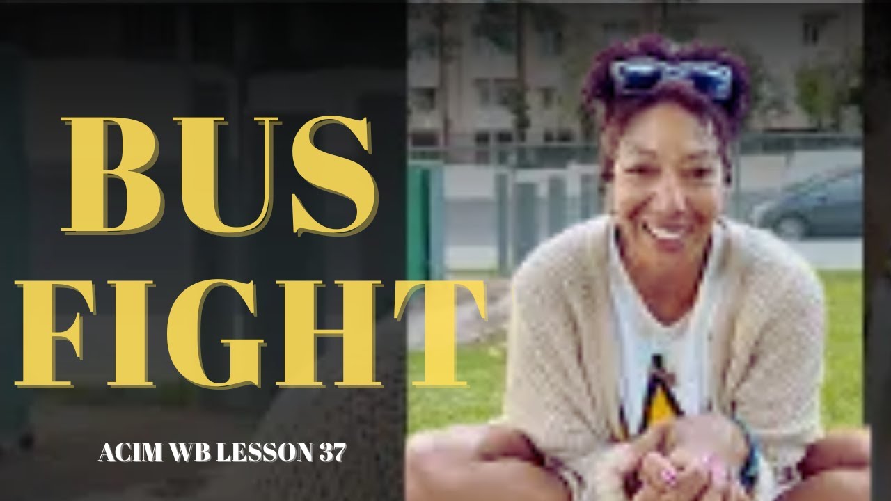 ACIM Lesson 37: My Holiness Blesses The World (Fighting Bus Got BLESSED 🙏🏽) | CLEANER AUDIO