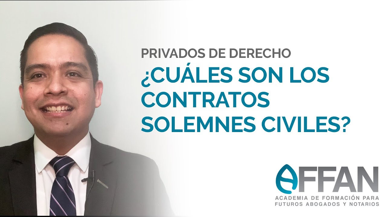 ¿Cuáles son los contratos solemnes civiles? | Preguntas de privado
