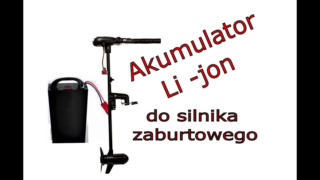 Akumulator Li-jon do silnika zaburtowego.