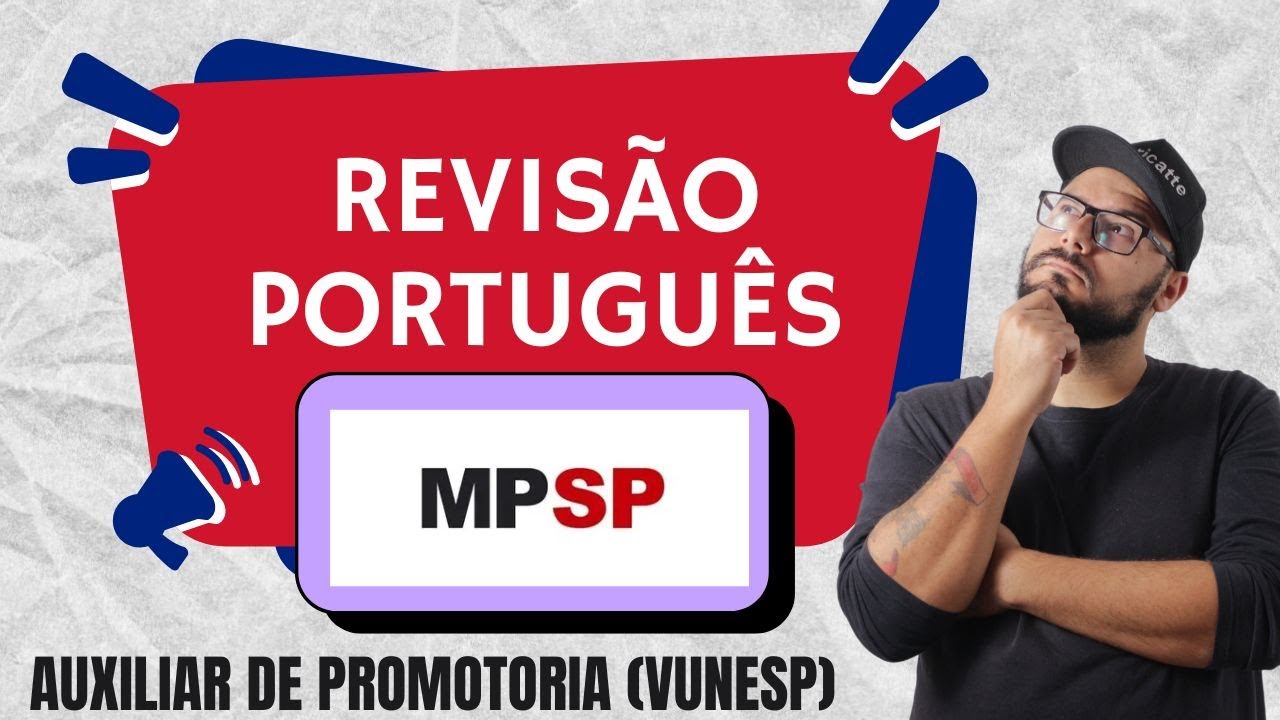 PORTUGUÊS COMO A VUNESP COBRA -REVISÃO MINISTERIO PUBLICO - AUXILIAR DE PROMOTORIA -