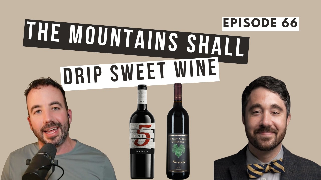 The Mountains Shall Drip Sweet Wine (with John Anthony Dunne) | Ep. 66