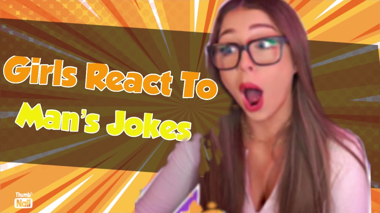 Girls React to Man Jokes