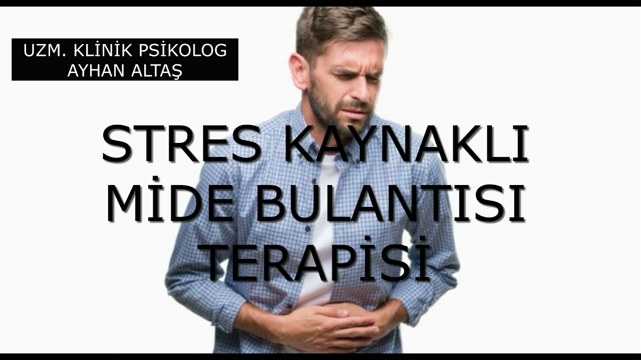 STRES KAYNAKLI MİDE BULANTISI TERAPİSİ - SELF HİPNOZ