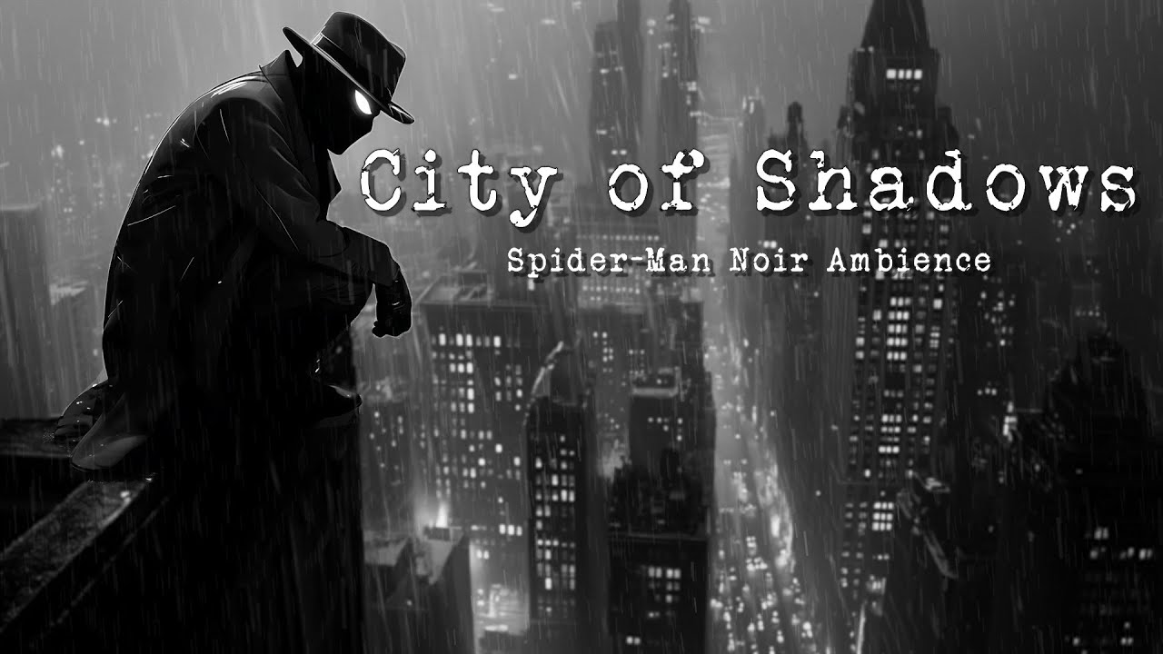 City of Shadows: Spider-Man Noir &ndash; Dark Jazz Ambience &ndash; Rainy Night Atmosphere