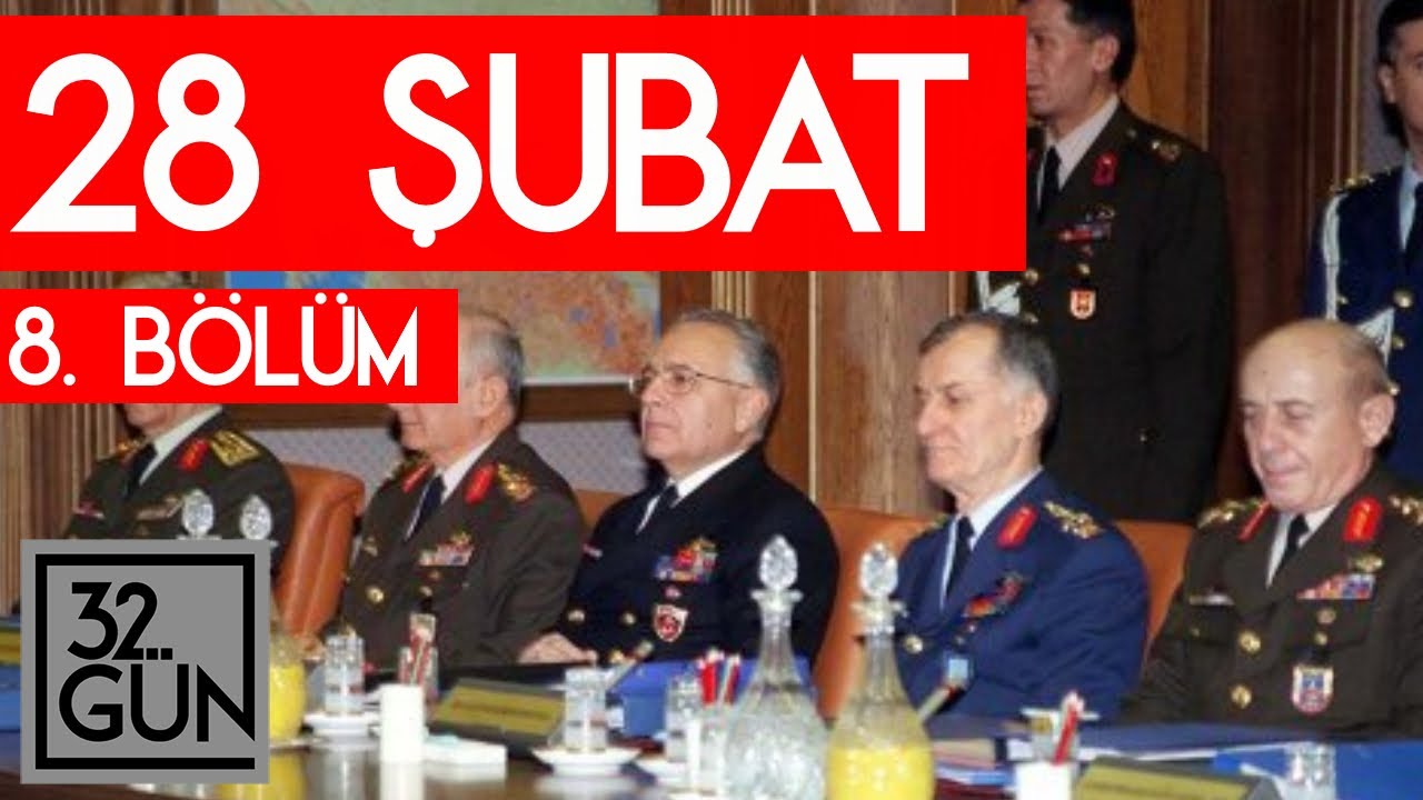 28 Şubat Belgeseli 8. Bölüm | 32. Gün Arşivi