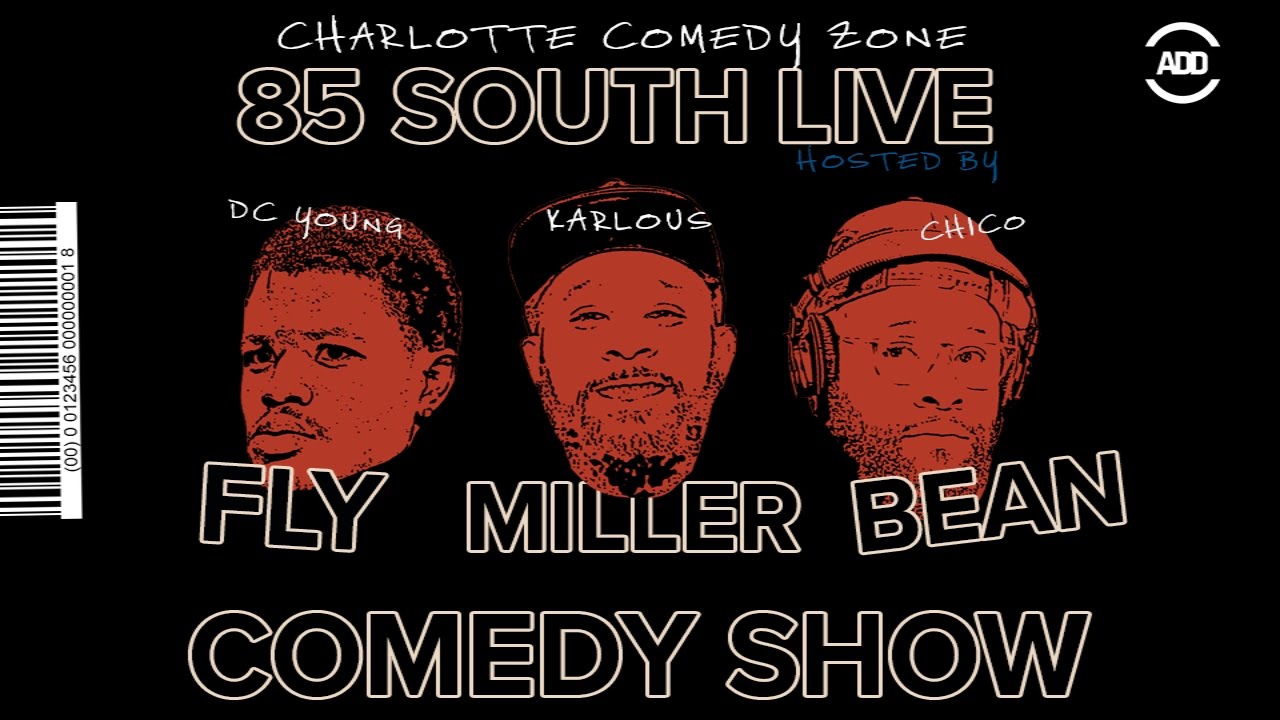 The 85 South Live Comedy Show Charlotte - DC Young Fly Karlous Miller Chico Bean and Darren Brand