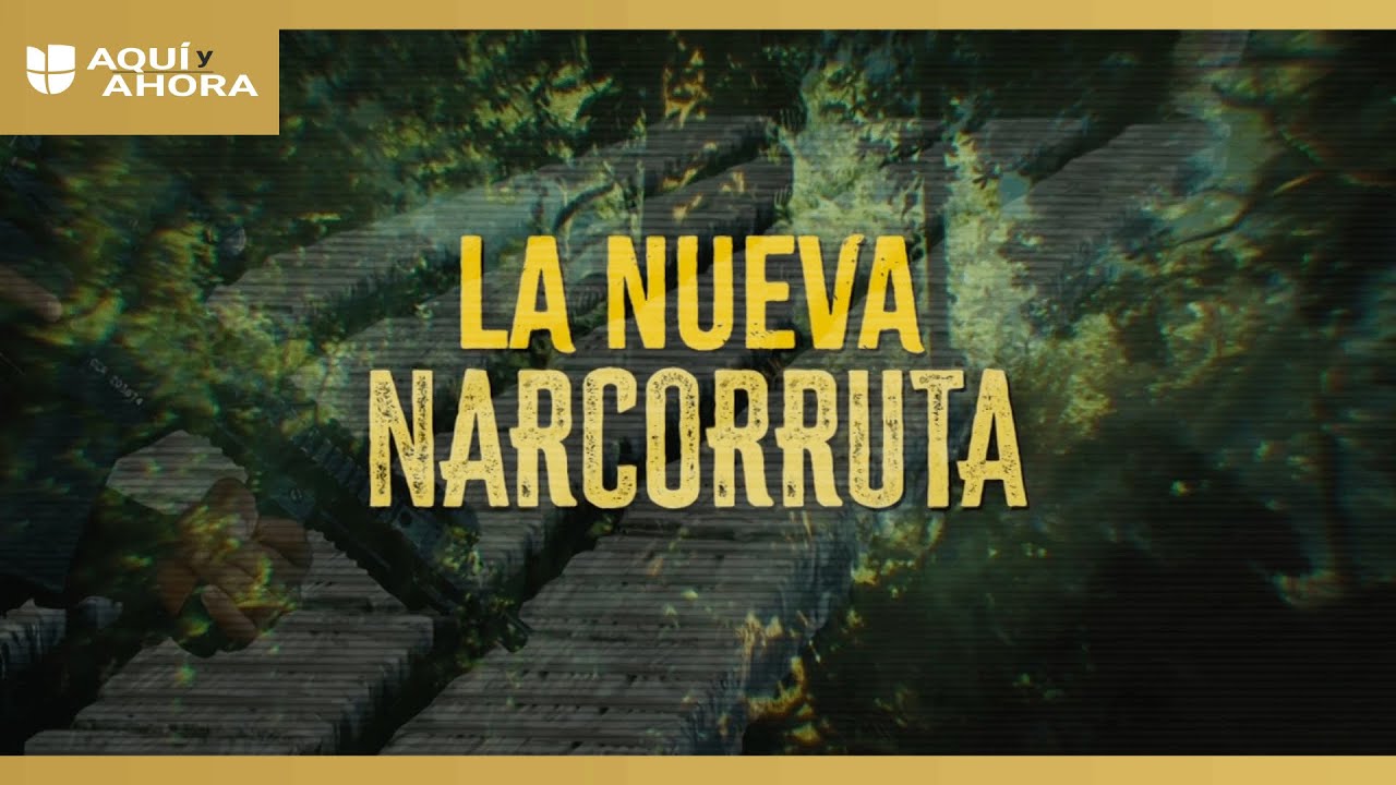 Es un paraíso no solo por su naturaleza sino por la nueva narcorruta | Especial de Aquí y Ahora