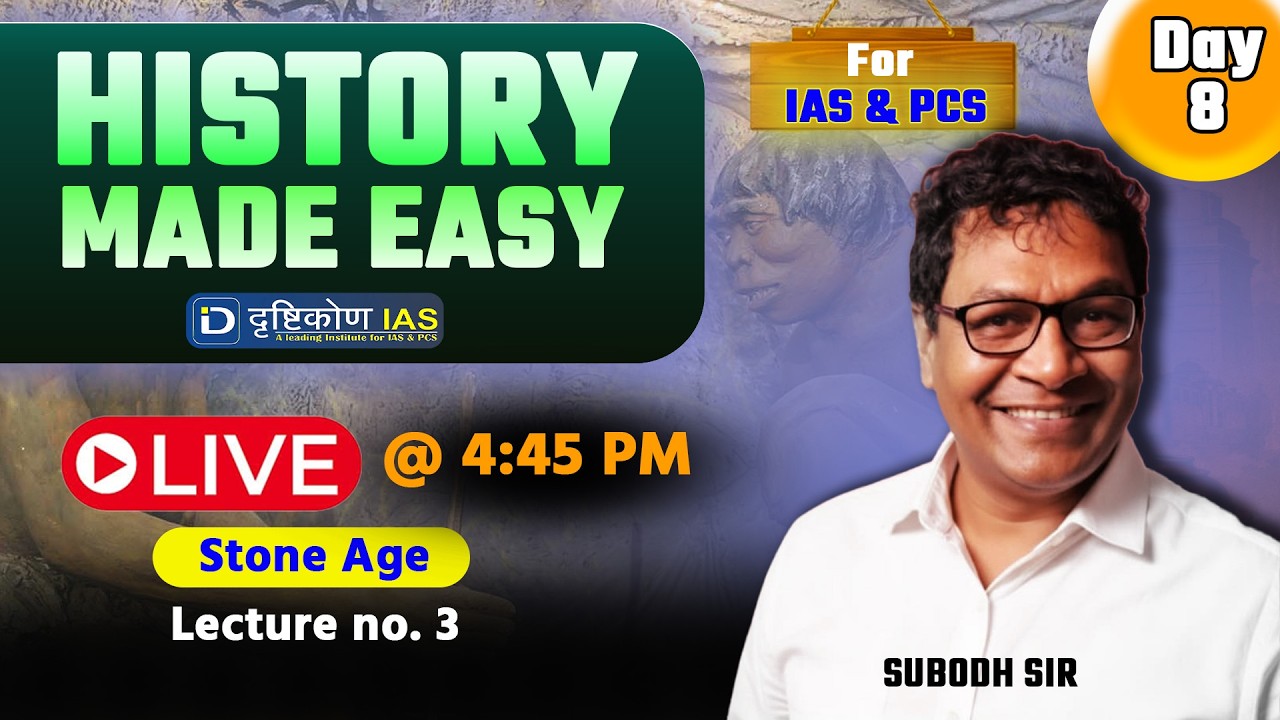 Day - 8 | LIVE | Stone Age lec- 3 | History Made Easy by subodh sir | UPSC & PCS History Class